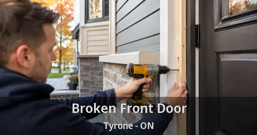 Broken Front Door Tyrone - ON