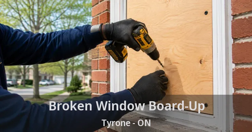 Broken Window Board-Up Tyrone - ON