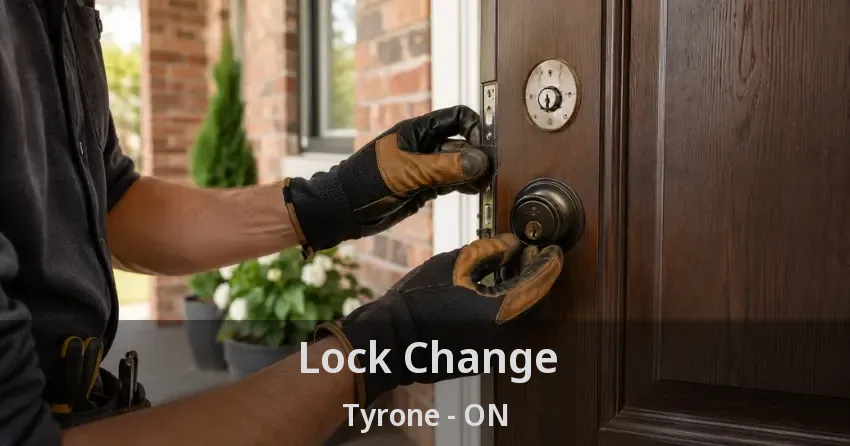 Lock Change Tyrone - ON