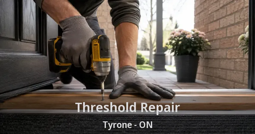 Threshold Repair Tyrone - ON
